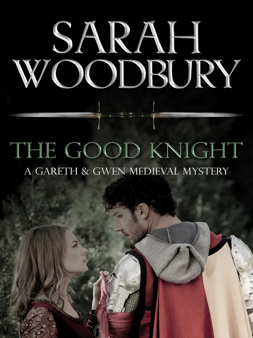 Title details for The Good Knight by Sarah Woodbury - Wait list